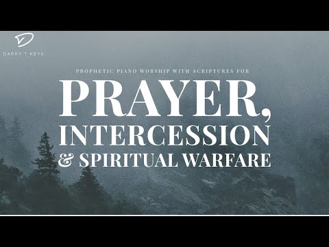 Prophetic Piano Worship Music for Prayer, Intercession & Spiritual Warfare