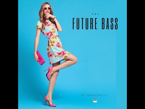 🎼🎵[COPYRIGHT FREE] The Future Bass By MaxKoMusic [FREE DOWNLOAD] 🎧​​🎶