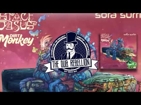 Space Jesus & Dirt Monkey - Sofa Surfin (Liquid Stranger Remix)