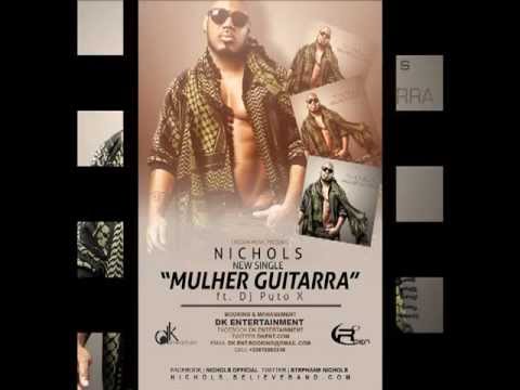 [NEW] NICHOLS Feat. DJ PUTO X - MULHER GUITARRA - OFFICIAL NEW SINGLE 2013