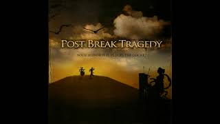 Post Break Tragedy - Your Honor, If It Pleases The Court... (2005)