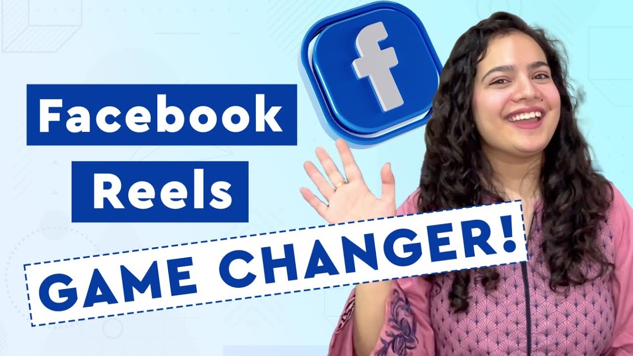 8 Steps to Make Facebook Reels a Game Changer for You!
