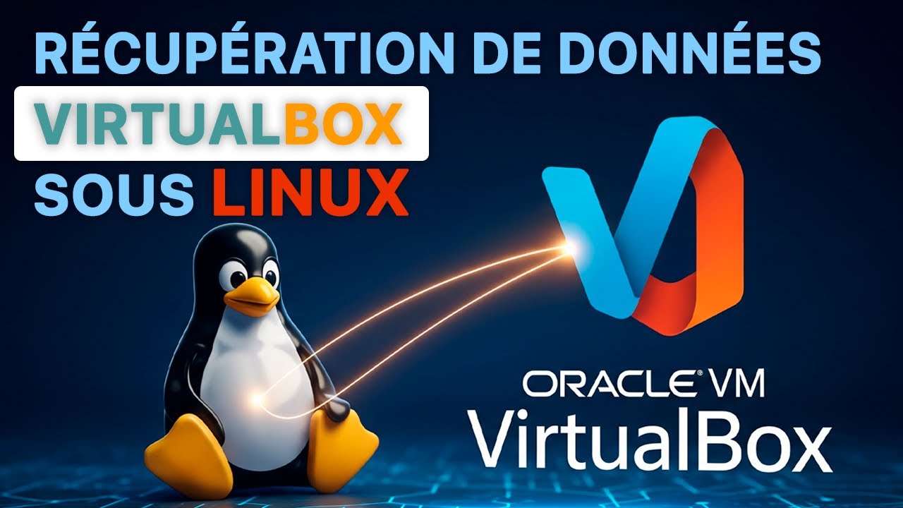 Après une panne VirtualBox, comment récupérer vos données sous Linux
