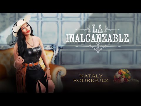 The Unattainable One - Nataly Rodríguez (Official Mariachi 2025) | Produced by Don Pedro Rivera