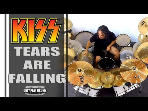 Kiss - Tears Are Falling (Only Play Drums)