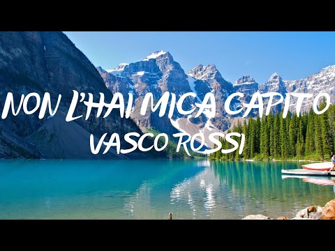 Vasco Rossi - Non l'hai mica capito (Ti voglio bene) [Testo/Lyrics]