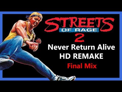 Streets of Rage 2 - Never Return Alive [HD REMAKE] Final Mix