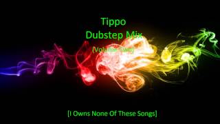 Tippo - Dubstep Mix [Volume #2]