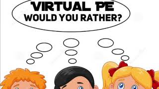 Virtual  PE: Halloween Would You Rather