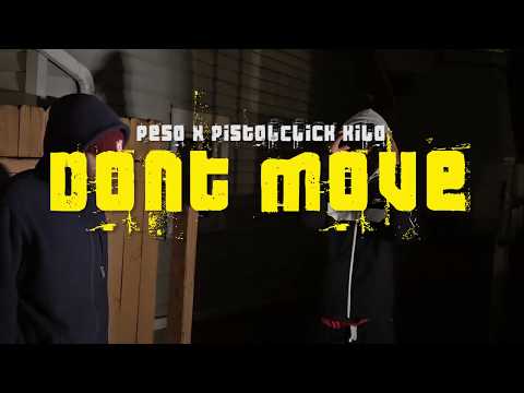 Peso x PistilClick Kilo - Don't Move ***OFFICIAL MUSIC VIDEO***