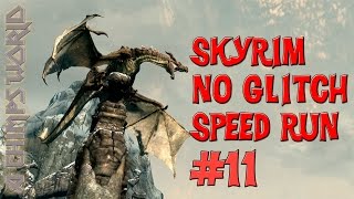 Skyrim No Glitch Speed Run - Part 11