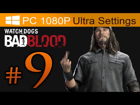 Watch Dogs Bad Blood Walkthrough Part 9 [1080p HD PC ULTRA Settings] - No Commentary