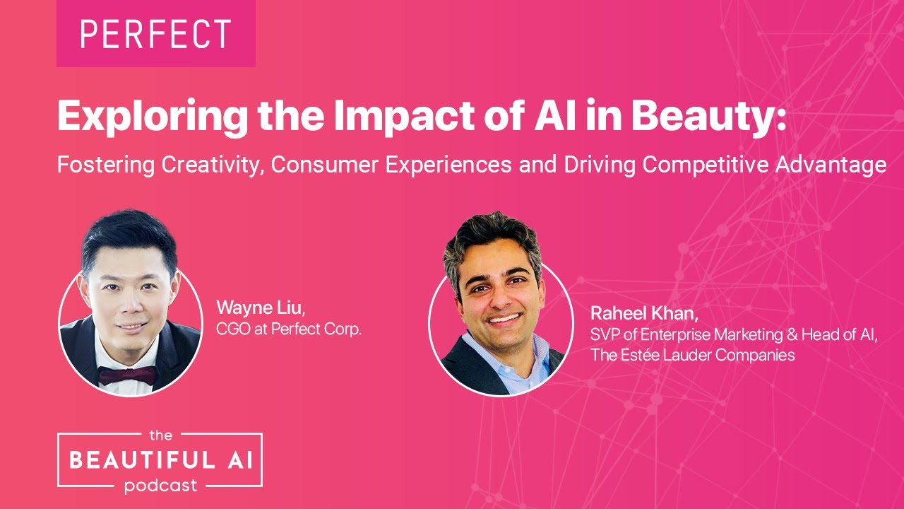 Exploring the Impact of AI in Beauty with Raheel Khan of The Estée Lauder Companies  (Episode 10)