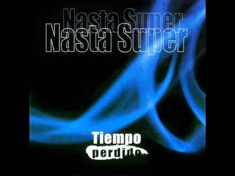 Nasta Super - Tiempo Perdido (Album Completo)