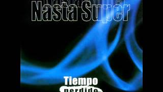 Nasta Super - Tiempo Perdido (Album Completo)