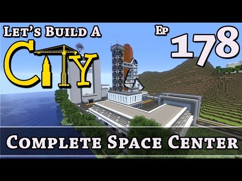 How To Build A City :: Minecraft :: Complete Space Center :: E178
