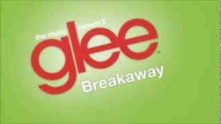 Breakaway (Glee Cast Version)