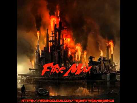 Fire Max - Tromatyk