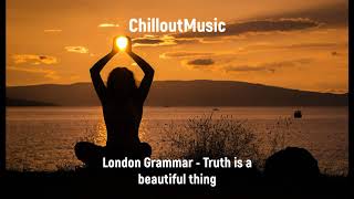 London Grammar - Truth Is a Beautiful Thing
