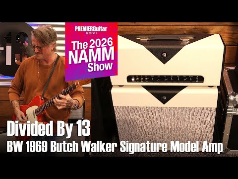 Divided by 13 BW 1969 Butch Walker Signature Amp Demo | NAMM 2026