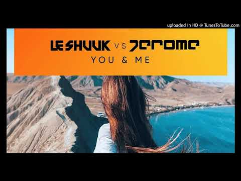 Le Shuuk vs. Jerome - You and Me (Hardsytle Remix Bootleg)
