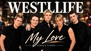 Download lagu My Love – Westlife – Lyrics Video mp3 Download lagu My Love – Westlife – Lyrics Video mp3