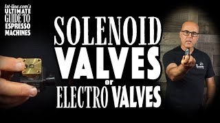 1st-line.com's Ultimate Guide to Espresso Machines: Solenoid Valves or Electro Valves