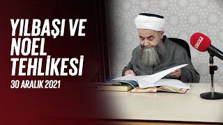 Yılbaşı ve Noel Tehlikesi Sohbeti 31 Aralık 2021