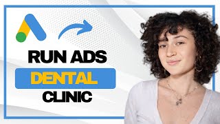 How to Run Google Ads for Dental Clinic (Full Guide)