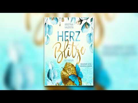 Herzblitze (ungekürzt) von Kristina Valentin | Perfekte Romanze Hörbuch
