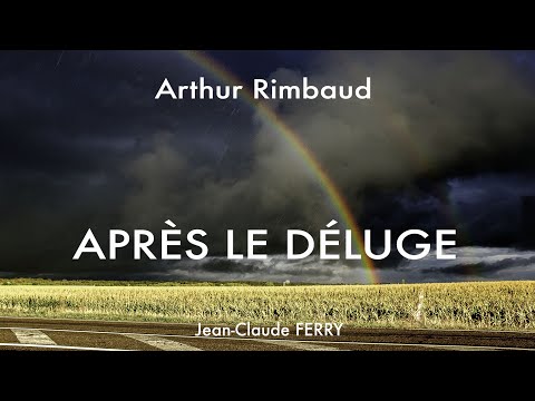 Après le Déluge [Arthur RIMBAUD : Illuminations]
