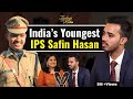 Electrician का बेटा बना IPS Officer India S Youngest IPS Officer Safin Hasan Zinda