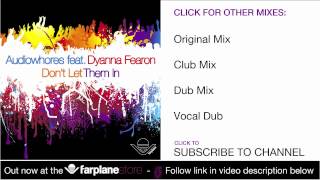 Audiowhores feat. Dyanna Fearon - Don't Let Them In (Club Mix)