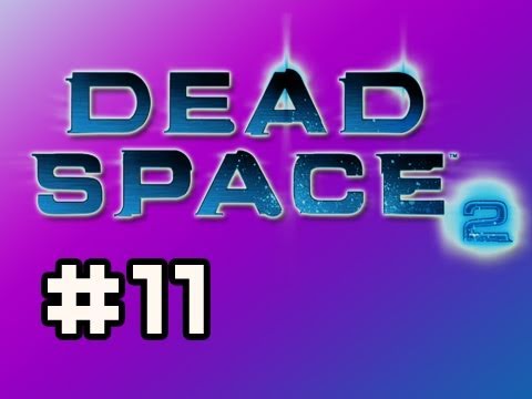 Dead Space 2: Full Playthrough w/Nova Ep.11 - He's Alive (Zealot Difficulty)