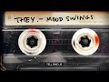 THEY Mood Swings Official Lyric Video
