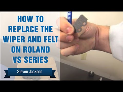 How to Replace the Wiper and Felt on Roland VS Series