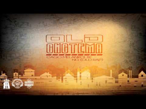 Caqo Melankolik ft NG (OLD RAP) - Old Система