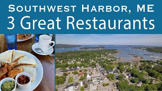 Southwest Harbor | 3 Restaurant Recommendations