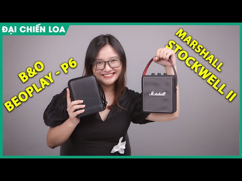 [Đại chiến loa] B&O Beoplay P6 vs Marshall Stockwell 2| Loa bào đỉnh hơn ???