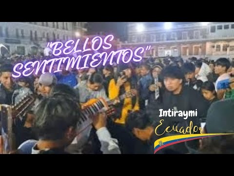 Beautiful feelings 💞 #intiraymi #otavalo