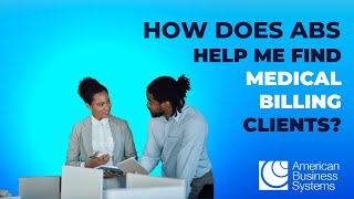 How Does ABS Help Me Find Medical Billing Clients?