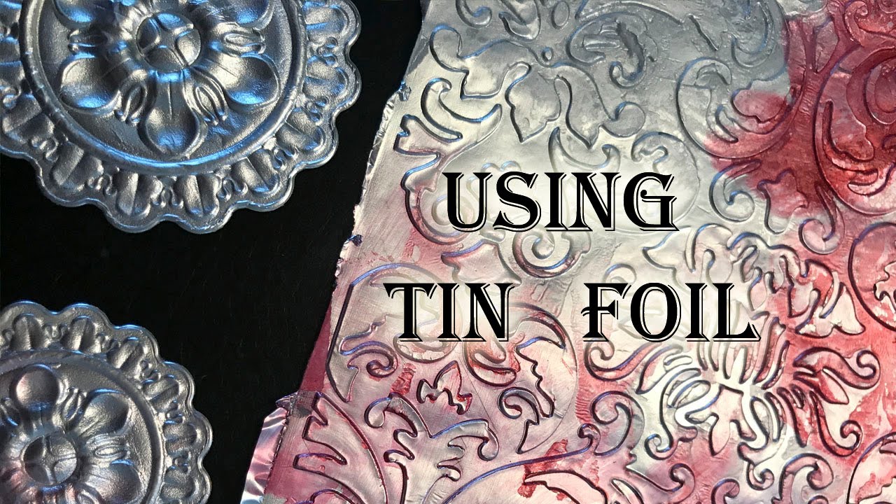 How to Emboss using Tin Foil