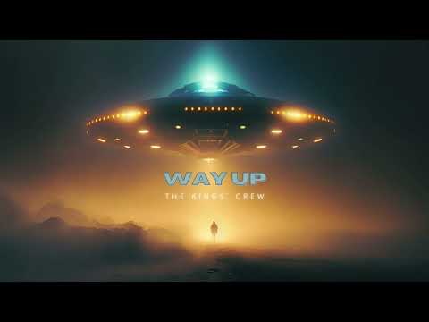 The Kings' Crew - Way Up (Official Audio)