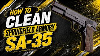 How to Clean the Springfield Armory SA-35 | Gun Cleaning Tutorial