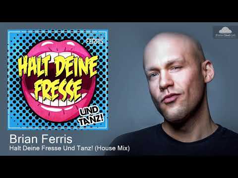 HDFUT Brian Ferris - Halt Deine Fresse Und Tanz! (House Mix) [House]