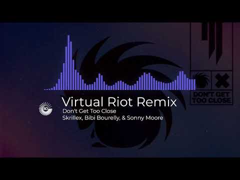 Skrillex, Bibi Bourelly, & Sonny Moore - Don't Get Too Close (Virtual Riot Remix)