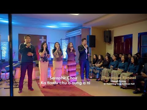 THUTMUAN RIMAWI: SERAPHIC CHIOR - KA TLANTU CHU A NUNG A NI