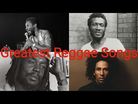 Top 25 Greatest Reggae Songs Of All Time