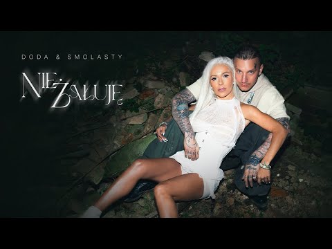 Doda & Smolasty - Nie żałuję (Official video)