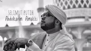 Download lagu Selimut Putih by Abdulkarim Almakki mp3 Download lagu Selimut Putih by Abdulkarim Almakki mp3